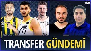 TRANSFER GÜNDEMİ | Fenerbahçe Beko | Anadolu Efes | Beşiktaş | Galatasaray | Basketbol Haberleri