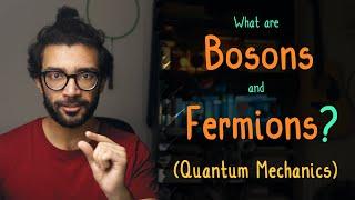 Quantum Physics: BOSONS and FERMIONS Explained for Beginners