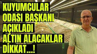 Kuyumcular Odası Başkanı açıkladı! Altın alacaklar dikkat...