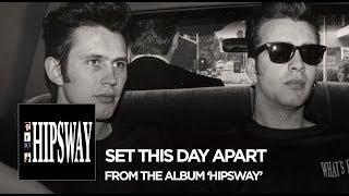 Hipsway : "Set This Day Apart" (2016 Remaster)