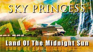 Sky Princess - 𝐋𝐀𝐍𝐃 𝐎𝐅 𝐓𝐇𝐄 𝐌𝐈𝐃𝐍𝐈𝐆𝐇𝐓 𝐒𝐔𝐍 - Norway - June 2024