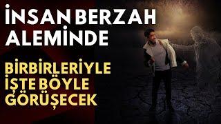 İNSAN BERZAH ALEMİNDE BİRBİRLERİYLE İŞTE BÖYLE GÖRÜŞECEK - KABİR VE AHİRET HAYATI - VOLKAN AKSOY