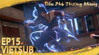 VIETSUB Đấu Phá Thương Khung  Phần 2  EP15 | Yuewen Animation Vietnam