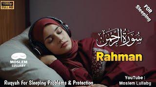 Ruqyah For Sleeping Problems, Depression, Stress, Anxiety - Beautiful Quran Recitation Surah Rahman