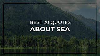 Best 20 Quotes about the Sea | Beautiful Quotes | Quotes for pictures