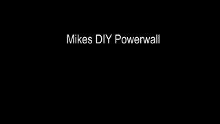Mikes DIY Powerwall Update 29 - Project Intro