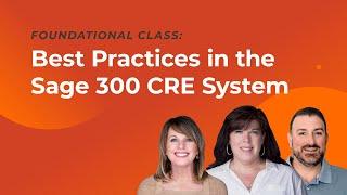 Best Practices in the Sage 300 CRE System