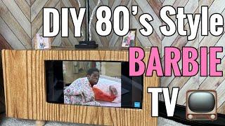 DIY 80’s Style Barbie TV 