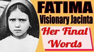 Fatima Visionary Jacinta's Final Words