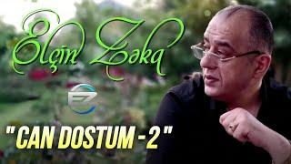 Elcin Zeka - Can Dostum - 2 | 2024 (Official Audio)