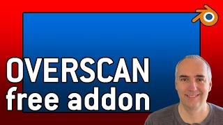 Overscan addon for Blender