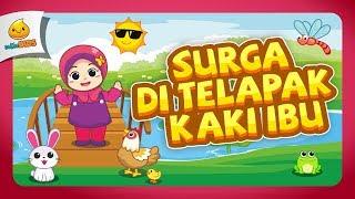 Surga Di Telapak Kaki Ibu | Lagu Anak Indonesia