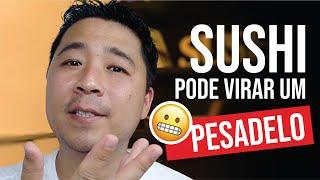 Você REALMENTE gosta de fazer sushis ou é somente por dinheiro