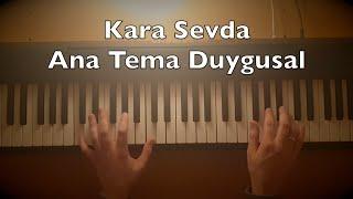 Kara Sevda - Ana Tema Duygusal Piano Tutorial | Toygar Işıklı Dizi Müziği