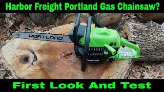 Harbor Freight Portland 42CC Gas Chainsaw First Look And Impressions #405