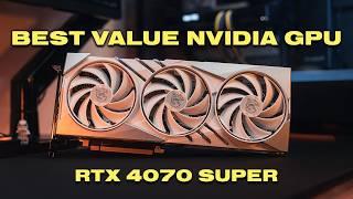 The RTX 4070 Super is Nvidia's best value GPU...