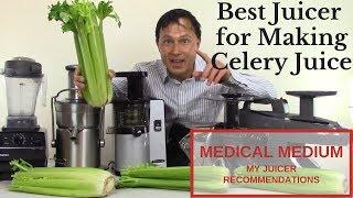 Best Juicer to Make Celery Juice - Medical Medium Juicing