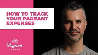 Pageant Finances: How to Track Your Pageant Expenses