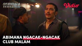 Abimana Ngacak-Ngacak Club Malam | Abimana A, Revaldo, Rizky Nazar | Serigala Terakhir | Vidio