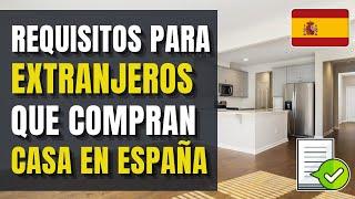  REQUISITOS Legales y Fiscales para EXTRANJEROS que Compran una PROPIEDAD en ESPAÑA 