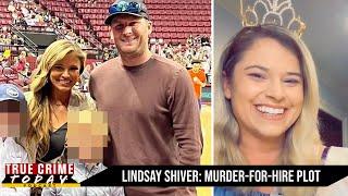 From Paradise to Prison, Inside Lindsay Shiver’s Alleged Murder-for-Hire Plot