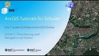 Die 7 ersten Schritte mit ArcGIS Online - Schritt 1: Orientierung und Navigation auf Karten