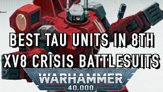 BEST Tau Units in 8th Edition: XV8 Crisis Battlesuits Warhammer 40k