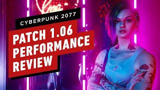 Cyberpunk 2077's Current State Before Patch 1.1 - Patch 1.06 Performance Review