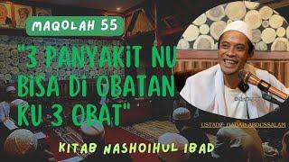 3 PANYAKIT 3 OBAT! KITAB NASHOIHUL IBAD MAQOLAH 55 | " Ustadz. hadad abdussalam "