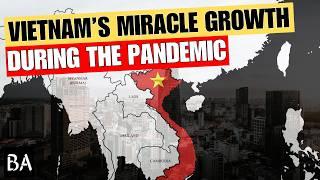 Vietnam's Economic Miracle During Covid-19