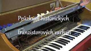 Zdeněk Houška: Průzkum historických tranzistorových varhan (YT tech story 1.12.2024)