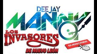 LOS INVASORES DE NUEVO LEON -DJ MANNY TV 2015