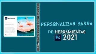  Personalizar barra de herramientas y espacio de trabajo en  Photoshop 2021