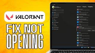 How To Fix Valorant Not Opening (2024) Easy Guide