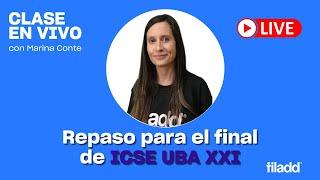 Repaso para el Examen Final ICSE CBC UBA XXI | Filadd