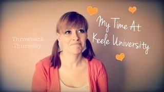 My Time At Keele University | Throwback Thursday