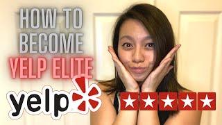 How to become YELP ELITE + WHY you should start now!!!!