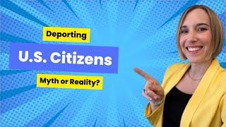 Can a US Citizen be Deported?