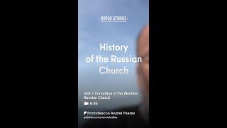 Unit 2: Formation of Western Russian Church