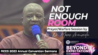 Not Enough Room | Prayer/Warfare Session by Rev. (Dr.) Moses Aransiola | RCCG Convention 2023