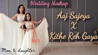 Aaj Sajeya x Kithe reh Gaya | Goldie Sohel| Neeti Mohan | Wedding Mashup | Nivi and Ishanvi | Laasya