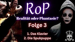 Realität oder Phantasie (RoP), Folge 3: Das Klavier / Die Spukpuppe