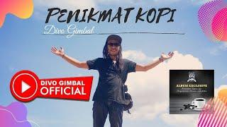 DIVO GIMBAL - PENIKMAT KOPI (AUDIO) #penikmatkopi #kopi #newrelease