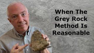 When The Gray Rock Method Is Reasonable With A Narcissist
