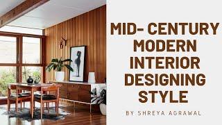 Interior designing | Mid century modern interior design