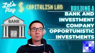 Capitalism Lab – Building a Banking and Investment Company! - First Intro then Play!