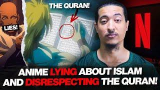 NETFLIX ANIME PROMOTES LIES ABOUT ISLAM!