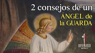 2 CONSEJOS DE UN ANGEL DE LA GUARDA