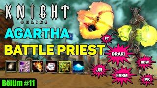 AGARTHA | Battle Priest #11 | Boroo, Aoc, 3 Saat Troll Farm, Pazar, BDW, JR, FT | Knight Online