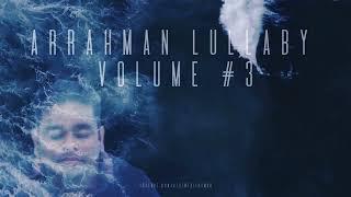 #ARRAHMAN #LULLABY VOLUME 3 | ARR #ASMR | Instrumental | Calming Music 